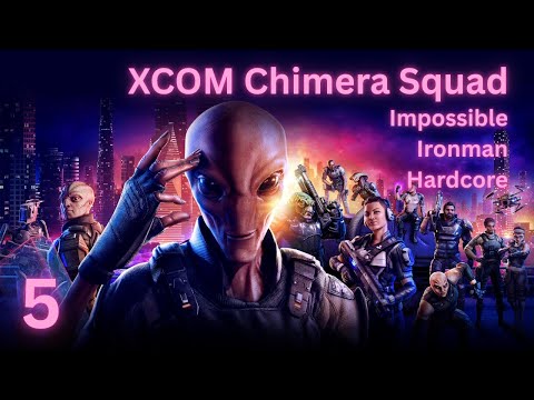 Chimera Squad - Impossible/Ironman/Hardcore [Part 5]