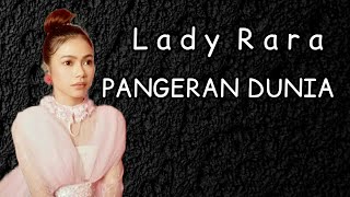 Download lagu Lady Rara - Pangeran Dunia  | (Lirik) mp3