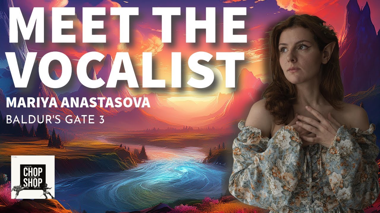 A Chat With Mariya Anastasova -Baldur's Gate 3