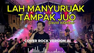 Download lagu LAH MANYURUAK TAMPAK JUO - DAVID ISTAMBUL | COVER ROCK MINANG VERSION AI mp3 Download lagu LAH MANYURUAK TAMPAK JUO - DAVID ISTAMBUL | COVER ROCK MINANG VERSION AI mp3