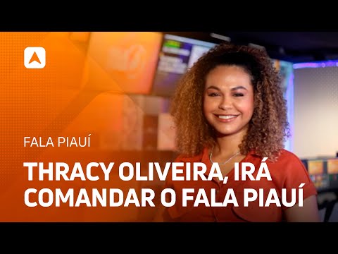 Fala Piauí passa a ser comandado por Thracy Oliveira a partir de sábado (17)