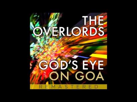 The Overlords - God's Eye On Goa (Bionizer Remix Remastered)