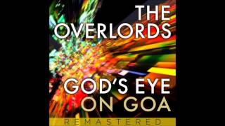 The Overlords - God's Eye On Goa (Bionizer Remix Remastered)