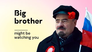Big brother might be watching you