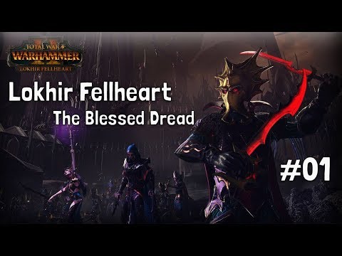 The Blessed Dread - Lokhir Fellheart – Total War: Warhammer 2 – Part 1