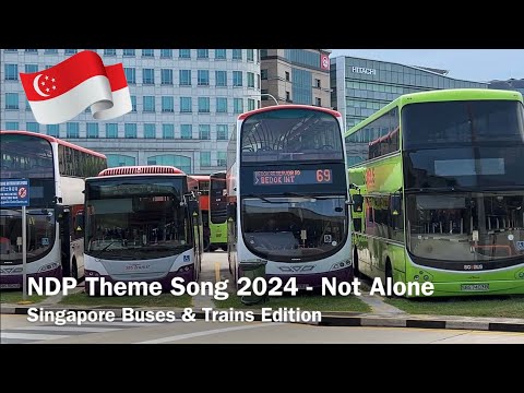 Singapore NDP 2024 - Not Alone (Buses & Trains Edition)