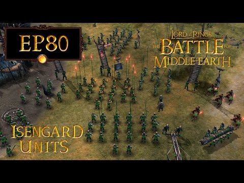 LoTR - Battle for Middle Earth (BFME 1) EP80: Featurette - Units - Isengard