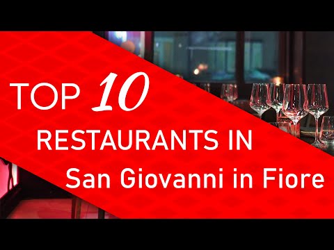 Top 10 best Restaurants in San Giovanni in Fiore, Italy