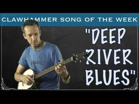 Clawhammer Banjo Song (and Tab) of the Week: "Deep River Blues"