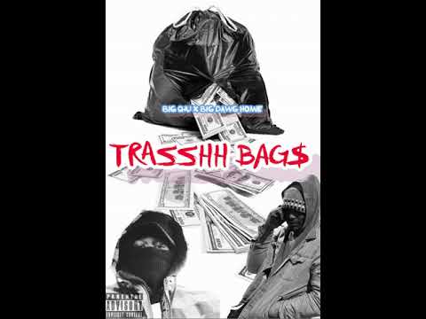 Big Chu ft BigDawg Homie -Trash Bags