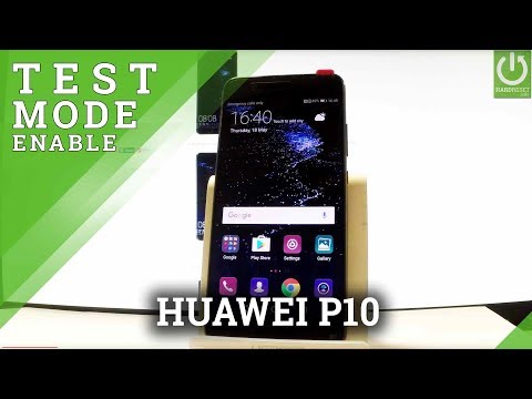 Test Mode HUAWEI P10 - Hidden Test Menu / Tips / Code