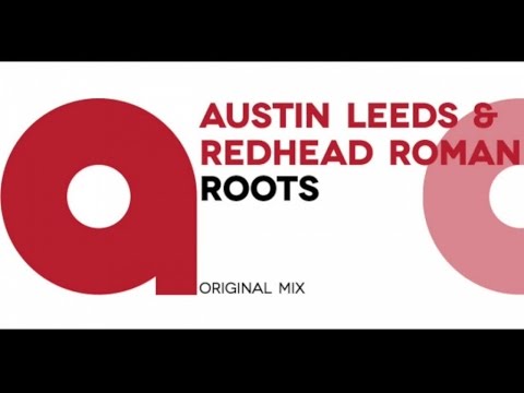 Austin Leeds & Redhead Roman - Roots (Original mix)