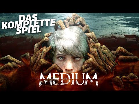 The Medium • Gameplay Deutsch (Full Game) Longplay Horror Spiel