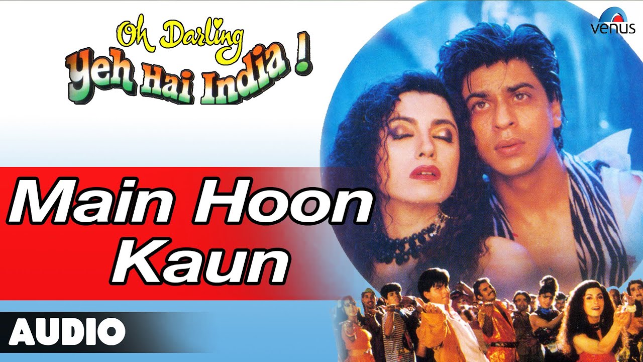 Main Hoon Kaun Lyrics  | Oh Darling! Yeh Hai India! | Shahrukh Khan, Deepa Sahi | Vinod Rathod | Ranjit Barot