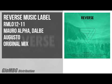 Mauro Alpha, Dalbe - Augusto [Original Mix] RML012