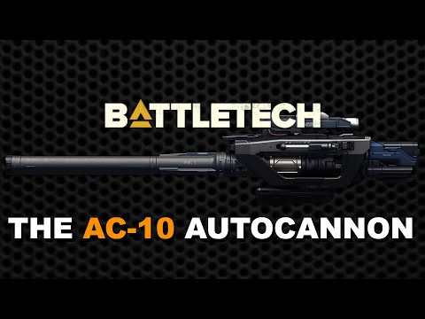 BATTLETECH: THE AC10 AUTOCANNON