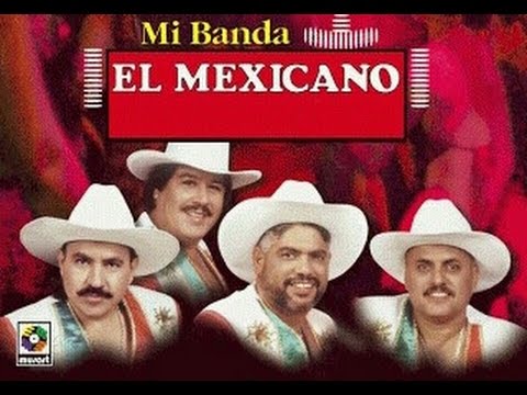 MI BANDA EL MEXICANO ✫MIX✫