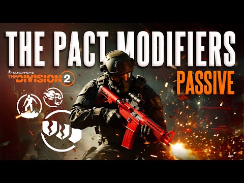 The Division 2 - The PACT Passive Modifiers Explained (Y7S2)