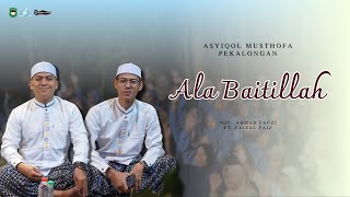 Download lagu ALA BAITILLAH - ASYIQOL MUSTHOFA PEKALONGAN | VOC. AHMAD FAUZI FT. FAIZAL FAIZ mp3 Download lagu ALA BAITILLAH - ASYIQOL MUSTHOFA PEKALONGAN | VOC. AHMAD FAUZI FT. FAIZAL FAIZ mp3