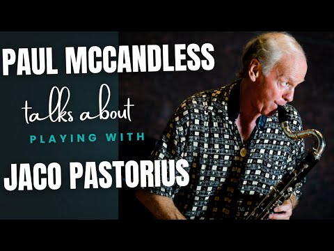 Jazz legend Paul McCandless talks about Jaco Pastorius