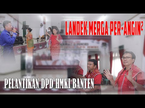 LANDEK MERGA PERANGIN ANGIN | PELANTIKEN DPD HMKI BANTEN 2022