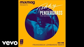 Teddy Pendergrass - Do Me (Francesca Lombardo Remix - Audio)