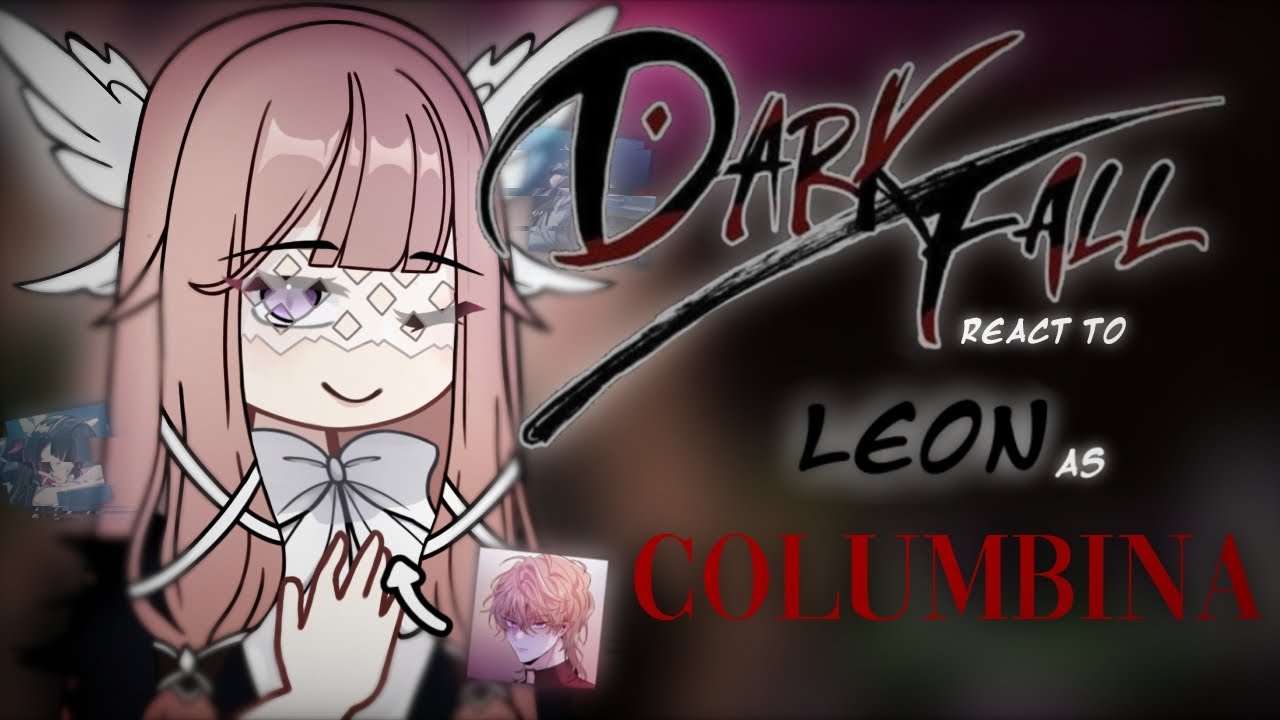 ! 2x | Dark Fall react to Leon as Columbina | No parts |