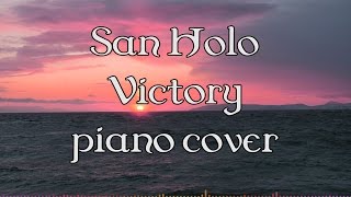 San Holo - Victory (EDM/Piano Cover)
