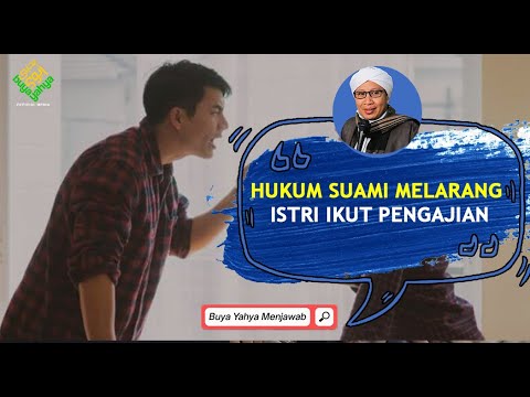 Hukum Suami Melarang Istri Ikut Pengajian - Buya Yahya Menjawab