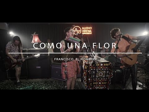 Francisco, El Hombre - Como una Flor (AudioArena Originals)