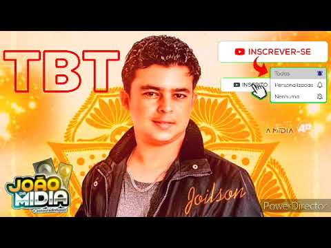 JOILSON O FENÔMENO TBT AS MELHORES