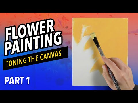 Acrylic Flower Painting Demo Part 1 - Toning the Canvas