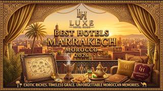 BEST Hotels in MARRAKECH, MOROCCO 2026