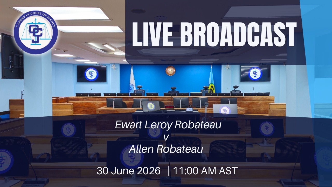 Hearing of the Appeal - BZCV2026/002 Ewart Leroy Robateau v Allen Robateau