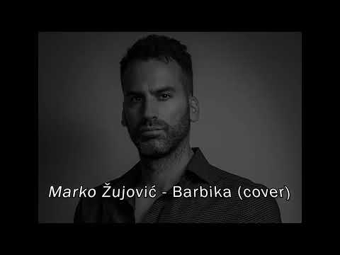 Marko Žujović - Barbika (cover)