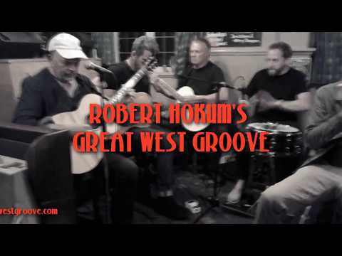 ROBERT HOKUM' and the GREAT WEST GROOVE