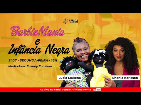 BARBIE MANIA E INFÂNCIA NEGRA