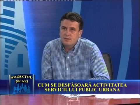 Sighetul de Azi 25 Iunie - Cume se desfasoara activitatea serviciului public Urbana P2