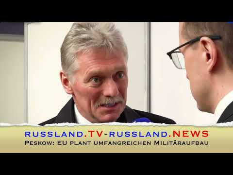 Peskow: EU plant umfangreichen Militäraufbau
