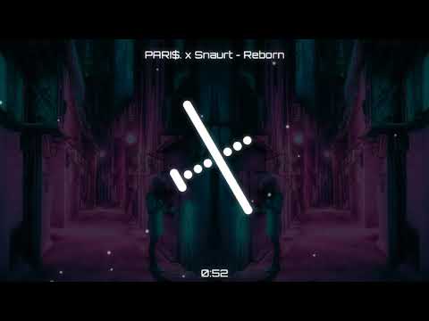 PARI$. x Snaurt - Reborn
