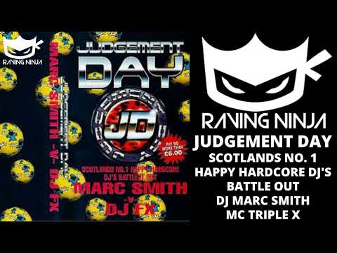 Judgement Day Scotlands No1 Happy Hardcore Battle Out Dj Marc Smith Mc Triple X happy hardcore rave
