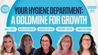 921: Your Hygiene Department: A Goldmine for Growth – The ACT Dental Team