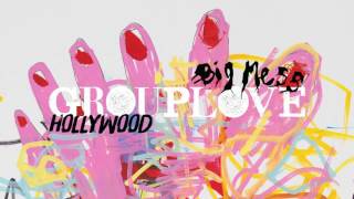 Grouplove - Hollywood [Official Audio]