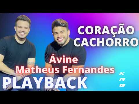 Coração Cachorro   Ávine e Matheus Fernande   KARAOKE PLAYBACK INSTRUMENTAL