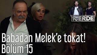 İçerde 15 Bölüm - Babadan Meleke Tokat!