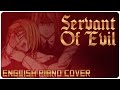 【ENGLISH COVER】Servant of Evil (Piano Version ...