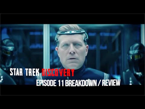 STAR TREK DISCOVERY EPISODE 11 REVIEW / BREAKDOWN : WHAT CAUSED THE BURN ?