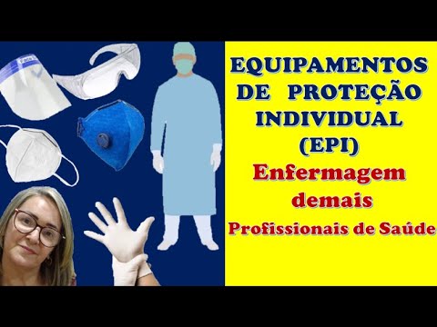 Equipamentos de Proteção Individual -  EPI para enfermagem e demais profissionais de saúde.
