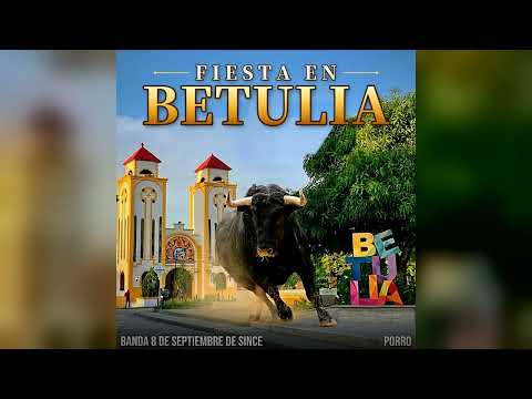 Fiesta en Betulia Banda 8 de Septiembre de Sincé ,porro