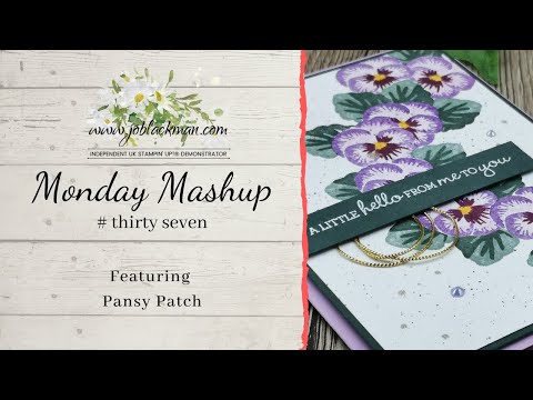 Monday Mashup #37 featuring Pansy Patch using the masking technique by Jo Blackman Papercraft...